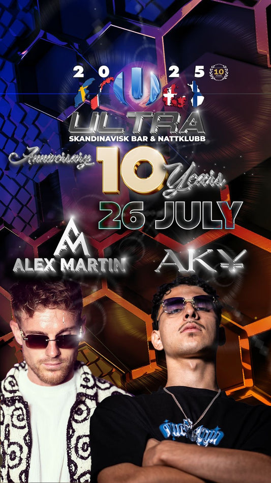 ULTRA 10 Years Anniversary - Alex Martin & AKY - 26 JULY